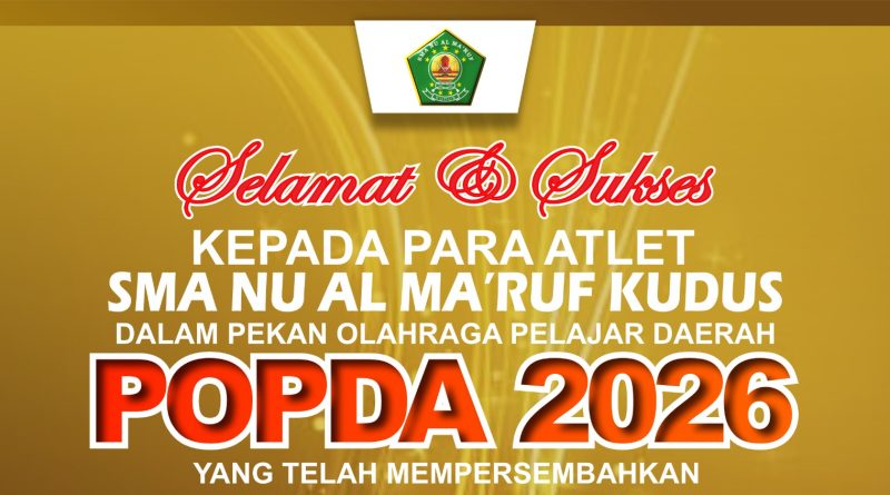 SMA NU Al Ma’ruf Kudus Borong 48 Medali di POPDA 2026, Bukti Nyata Sekolah Berprestasi di Bidang Olahraga