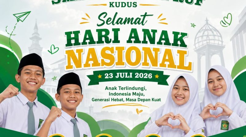 Peringati Hari Anak Nasional 2026, SMA NU Al Ma’ruf Kudus Teguhkan Komitmen Wujudkan Generasi Hebat